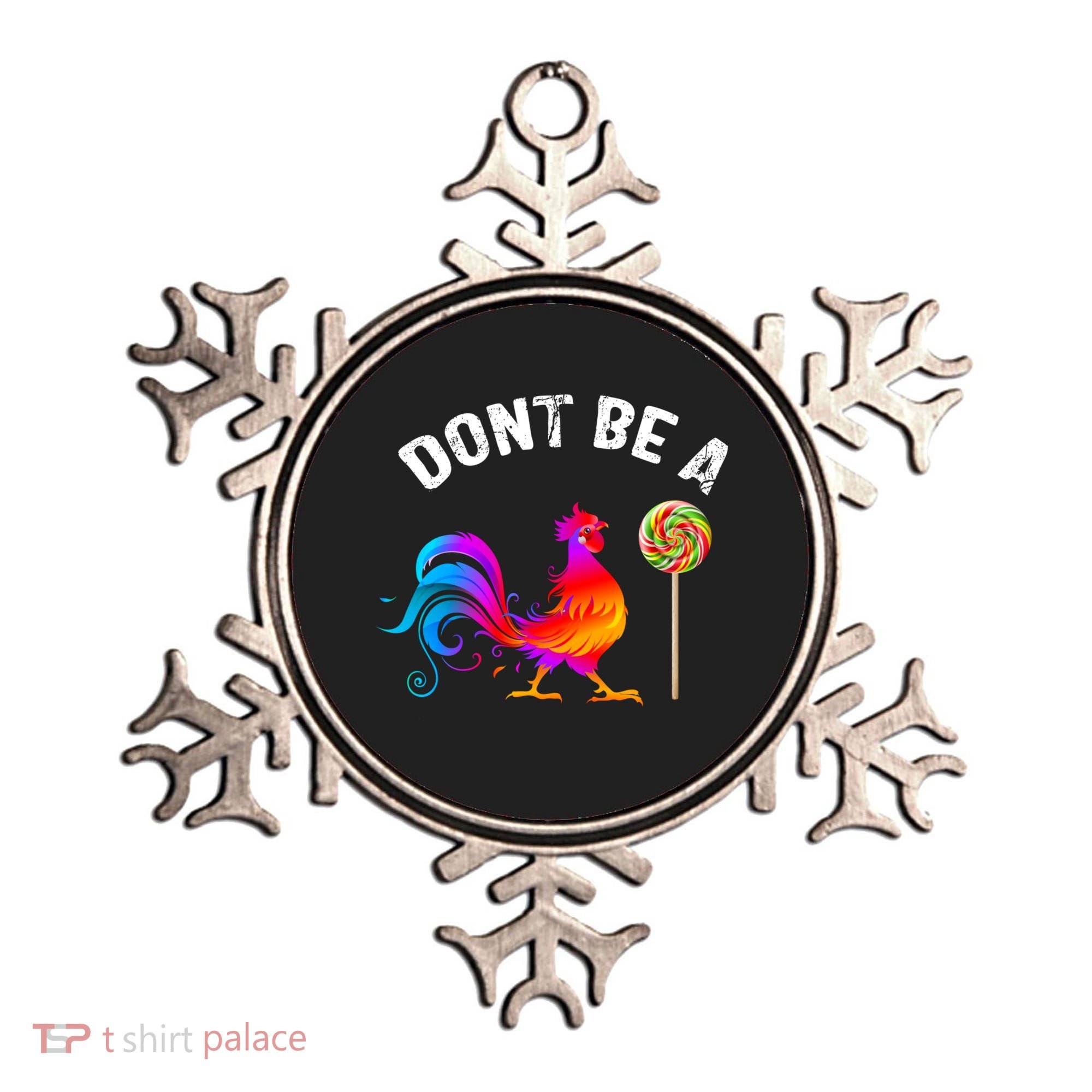 Dont Be A Sucker Funny Cock Rooster Fathers Day Ornament