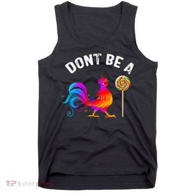 Dont Be A Sucker Funny Cock Rooster Fathers Day Tank Top