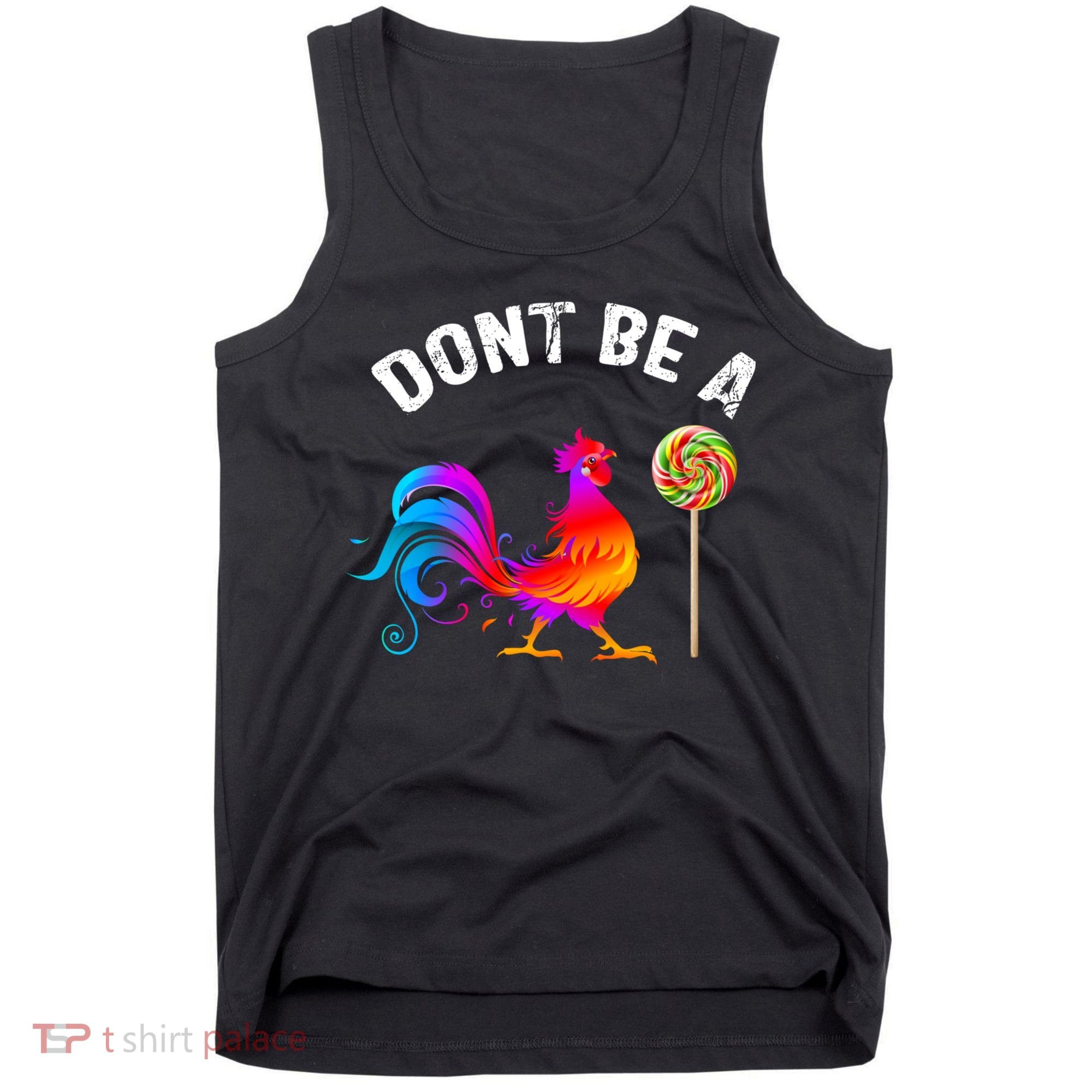 Dont Be A Sucker Funny Cock Rooster Fathers Day Tank Top