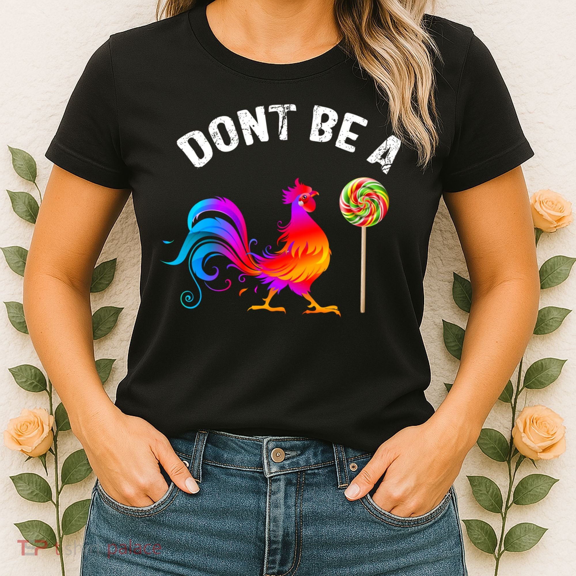 Dont Be A Sucker Funny Cock Rooster Fathers Day Women's T-Shirt