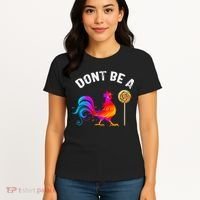 Dont Be A Sucker Funny Cock Rooster Fathers Day Women's T-Shirt thumb 4