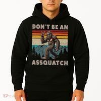 DonT Be An Assquatch Outdoor Sasquatch Funny Bigfoot Hoodie thumb 2