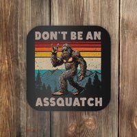 DonT Be An Assquatch Outdoor Sasquatch Funny Bigfoot Coaster thumb 0