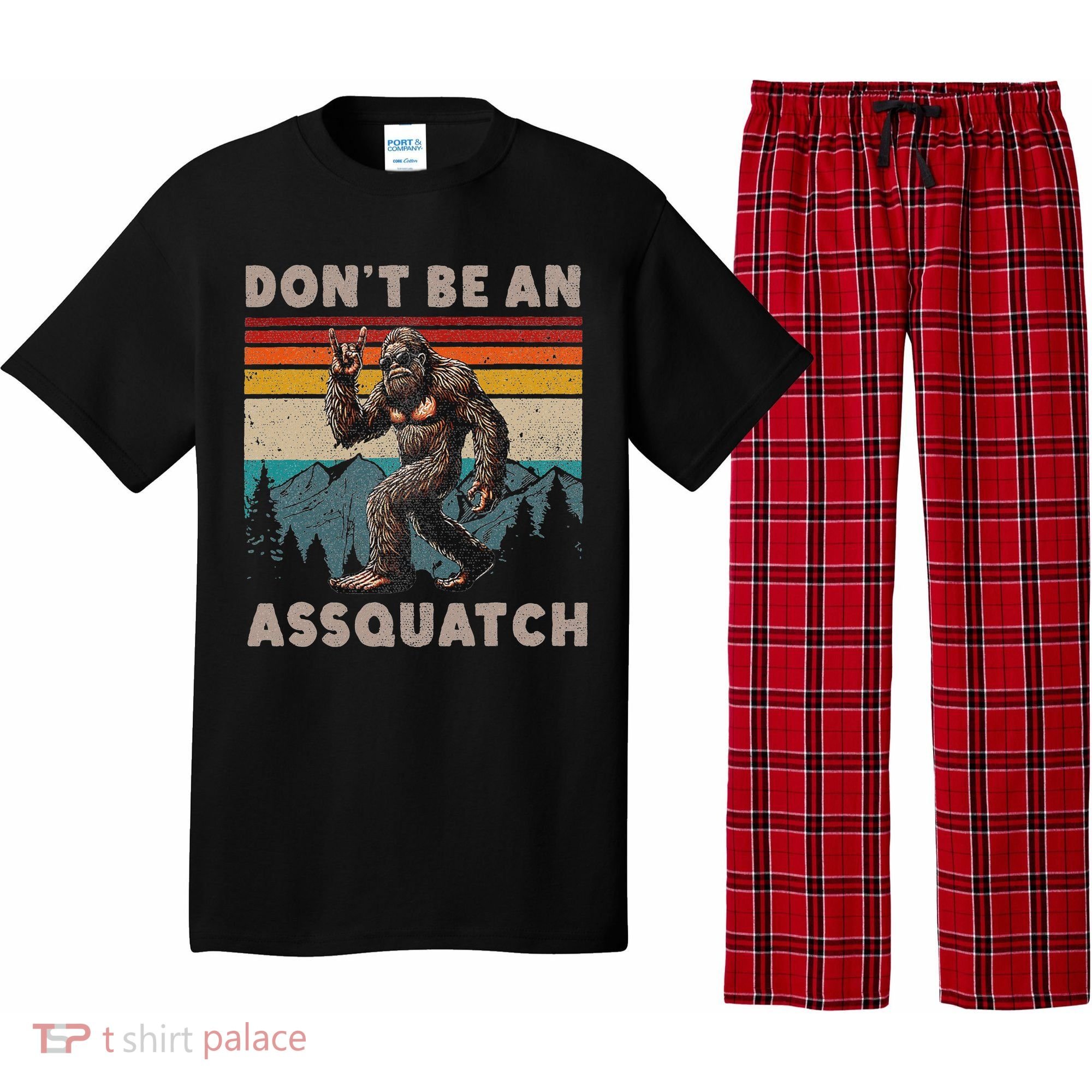 DonT Be An Assquatch Outdoor Sasquatch Funny Bigfoot Pajama Set