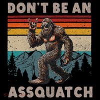 DonT Be An Assquatch Outdoor Sasquatch Funny Bigfoot Women's Hoodie thumb 2