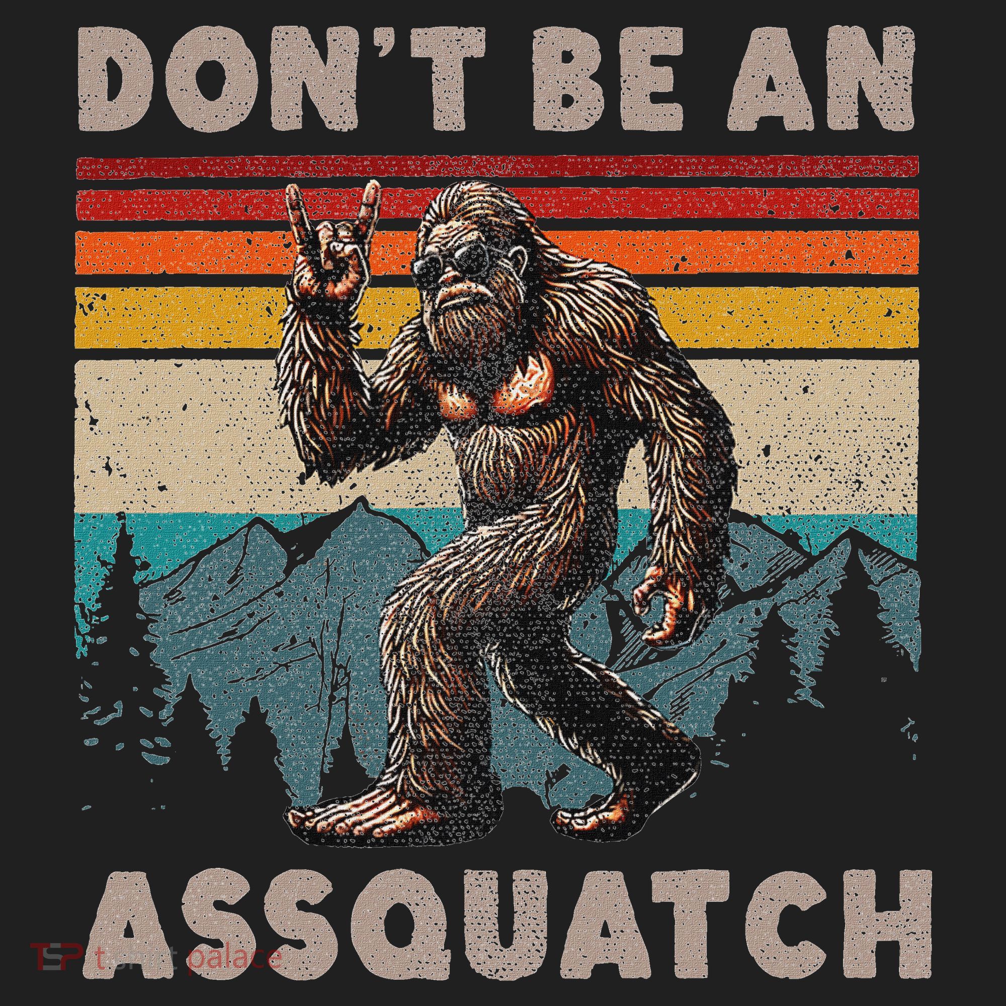 DonT Be An Assquatch Outdoor Sasquatch Funny Bigfoot Tumbler