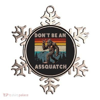 DonT Be An Assquatch Outdoor Sasquatch Funny Bigfoot Ornament