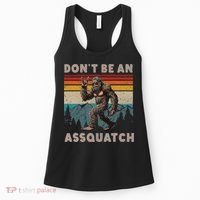 DonT Be An Assquatch Outdoor Sasquatch Funny Bigfoot Women's Tank Top thumb 0