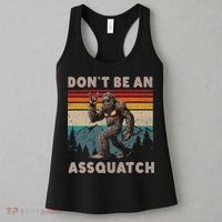 DonT Be An Assquatch Outdoor Sasquatch Funny Bigfoot Women's Tank Top thumb 3