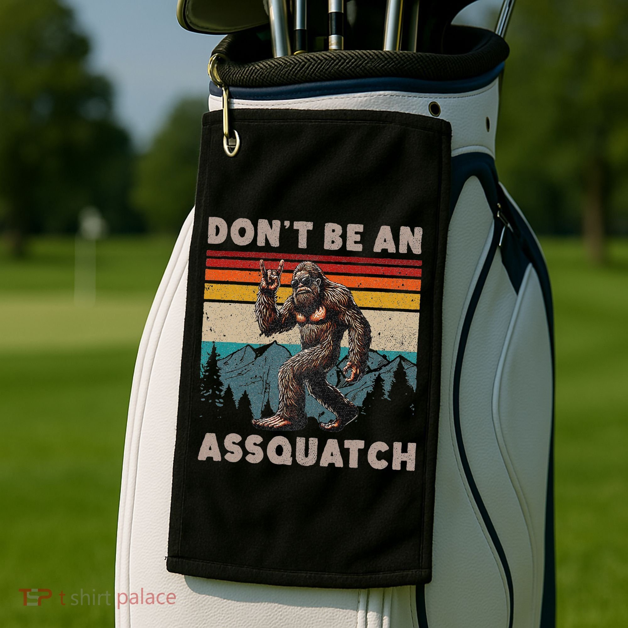 DonT Be An Assquatch Outdoor Sasquatch Funny Bigfoot Golf Towel