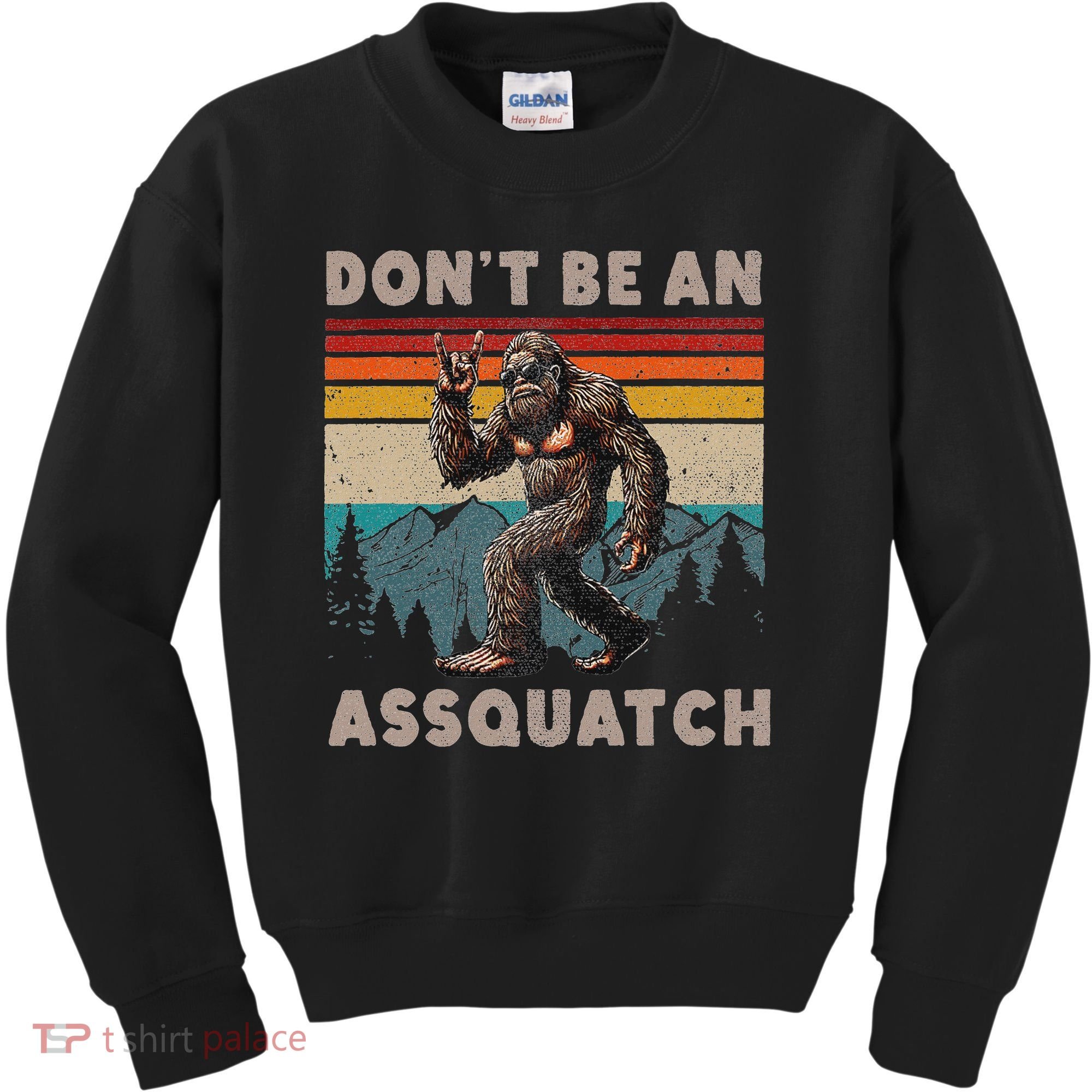DonT Be An Assquatch Outdoor Sasquatch Funny Bigfoot Kids Sweatshirt