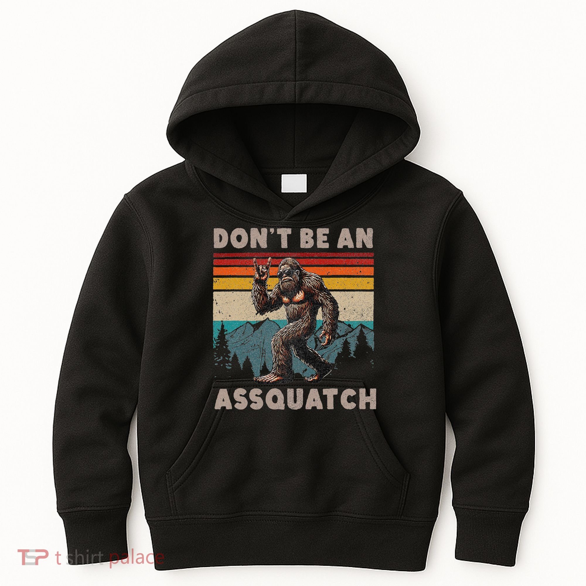 DonT Be An Assquatch Outdoor Sasquatch Funny Bigfoot Kids Hoodie