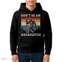 DonT Be An Assquatch Outdoor Sasquatch Funny Bigfoot Kids Hoodie thumb 4