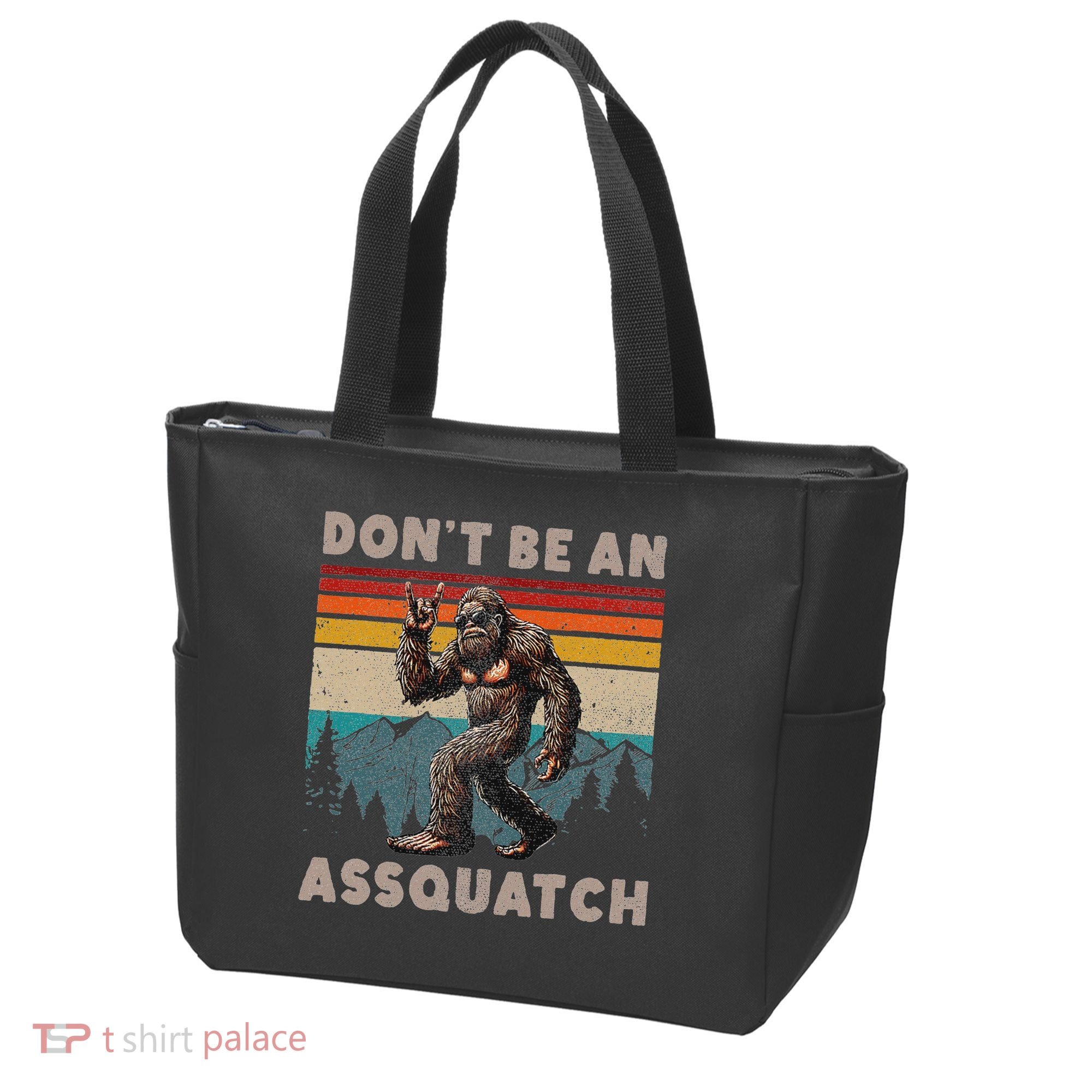 DonT Be An Assquatch Outdoor Sasquatch Funny Bigfoot Tote Bag