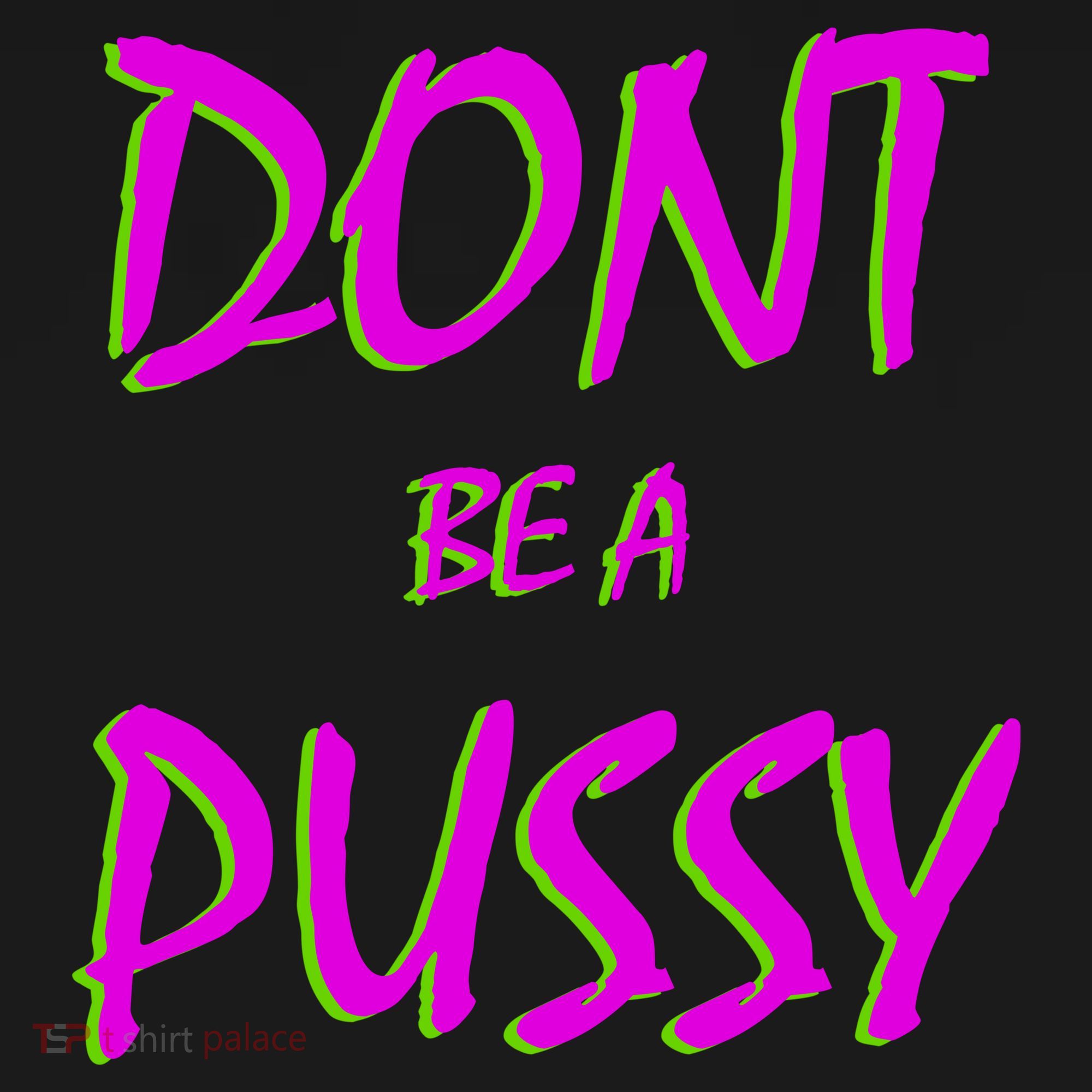 Don't Be A Pussy Coaster