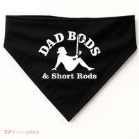 Dad Bods And Short Rods Funny Man Fishing Lovers USA-Made Doggie Bandana thumb 0