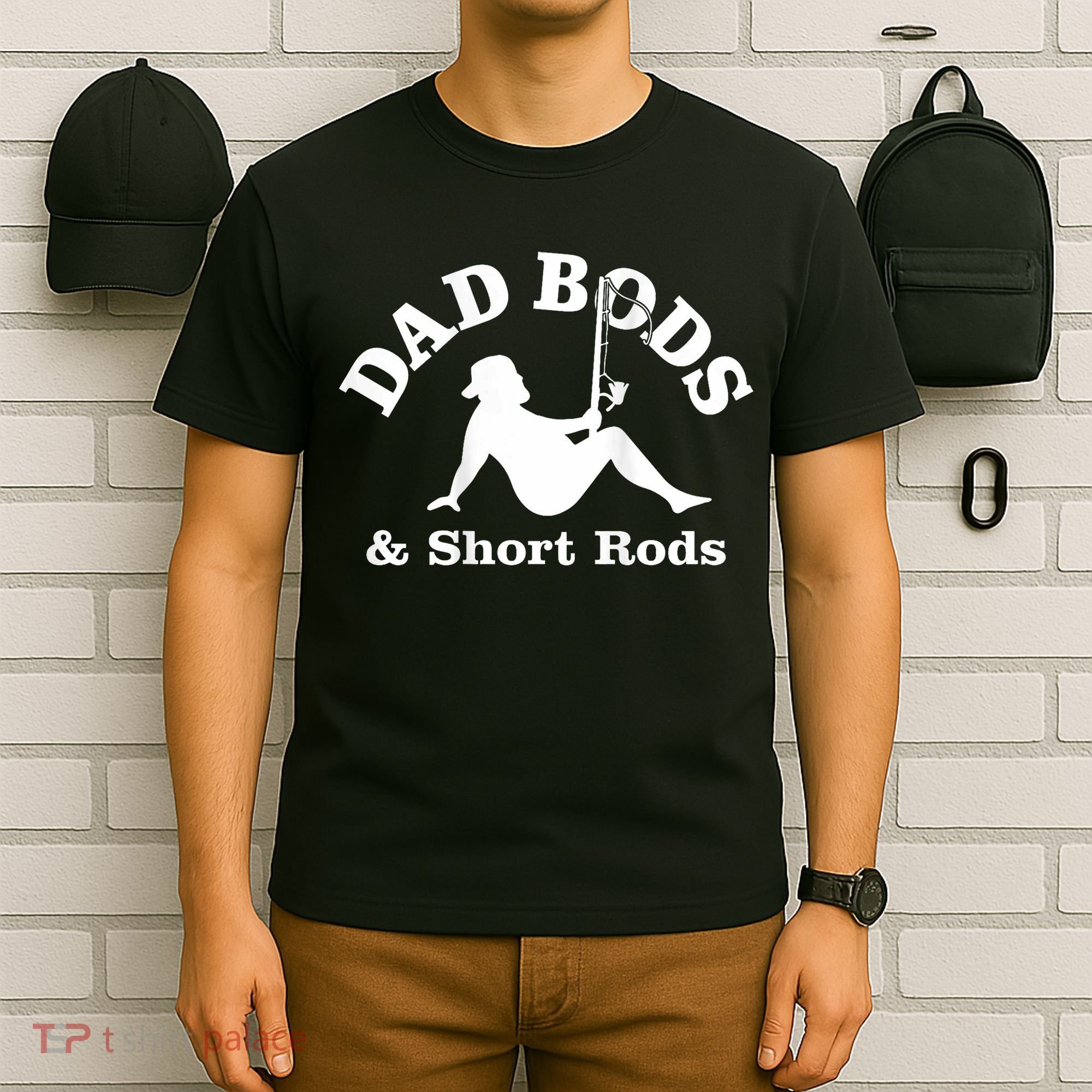 Dad Bods And Short Rods Funny Man Fishing Lovers T-Shirt