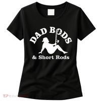 Dad Bods And Short Rods Funny Man Fishing Lovers Women's T-Shirt thumb 0