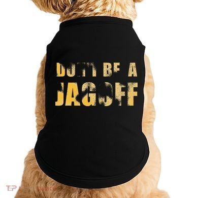 DonT Be A Jagoff Pittsburghese Distressed Doggie Tank