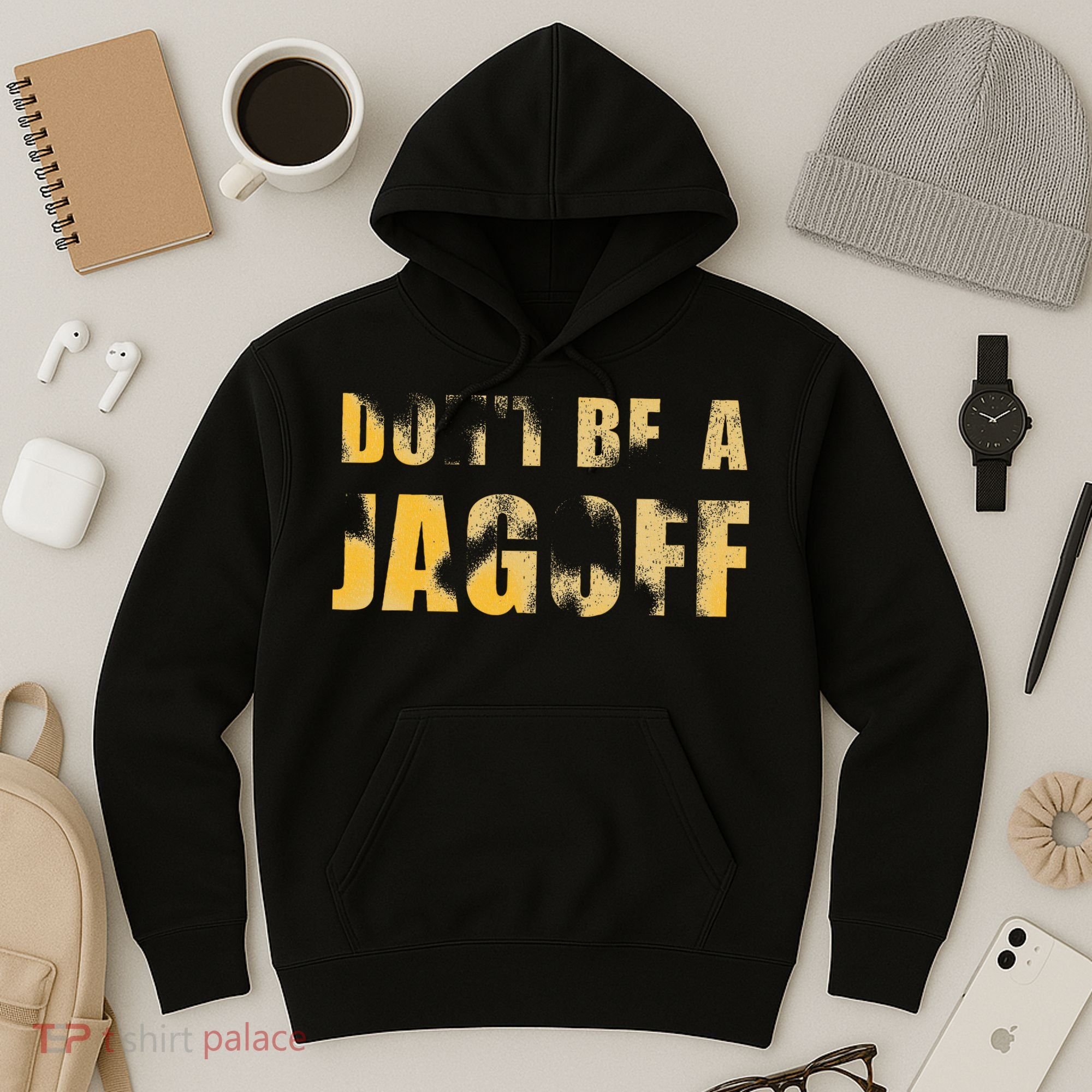 DonT Be A Jagoff Pittsburghese Distressed Hoodie