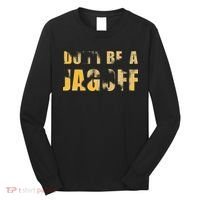 DonT Be A Jagoff Pittsburghese Distressed Long Sleeve Shirt thumb 0
