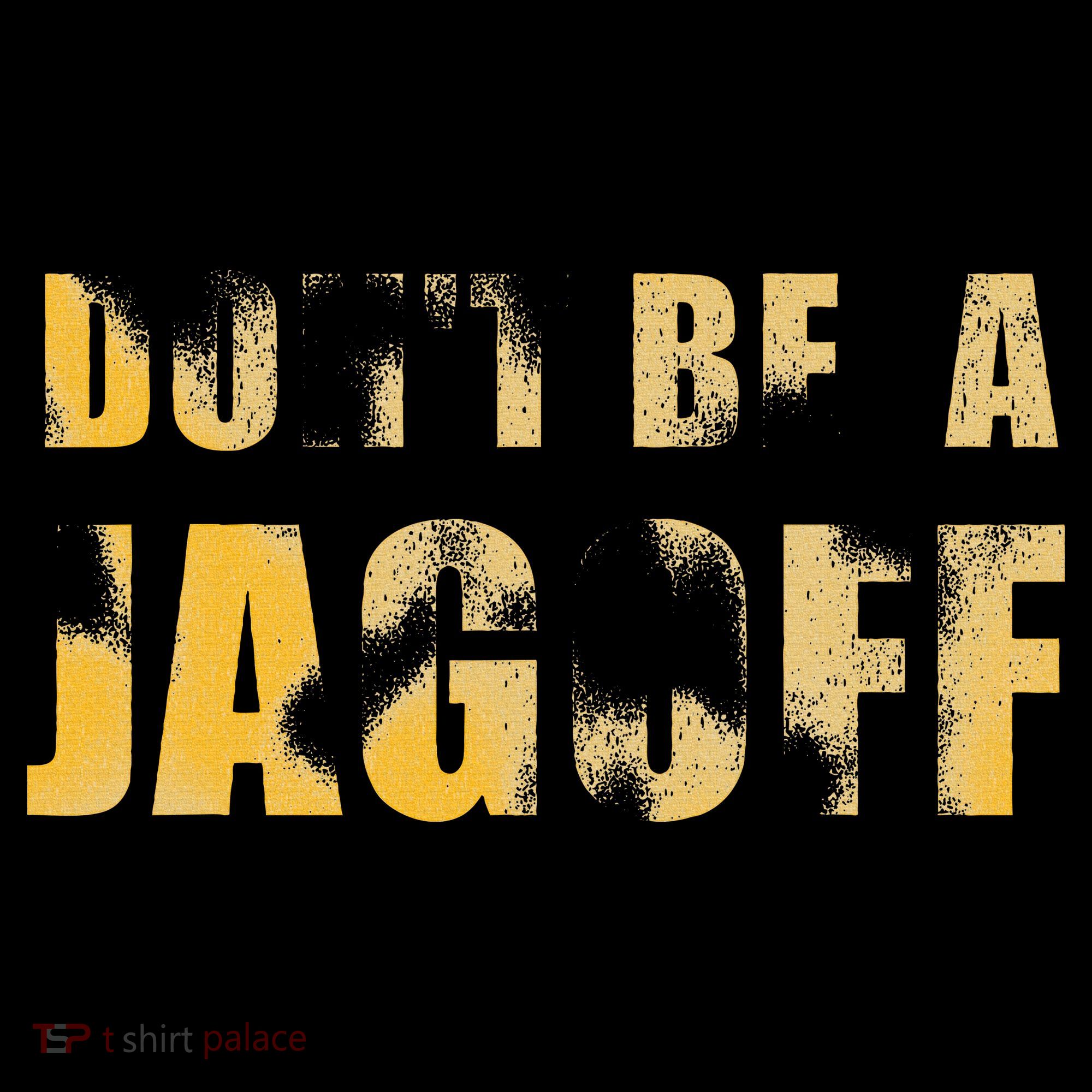 DonT Be A Jagoff Pittsburghese Distressed Sweatshirt