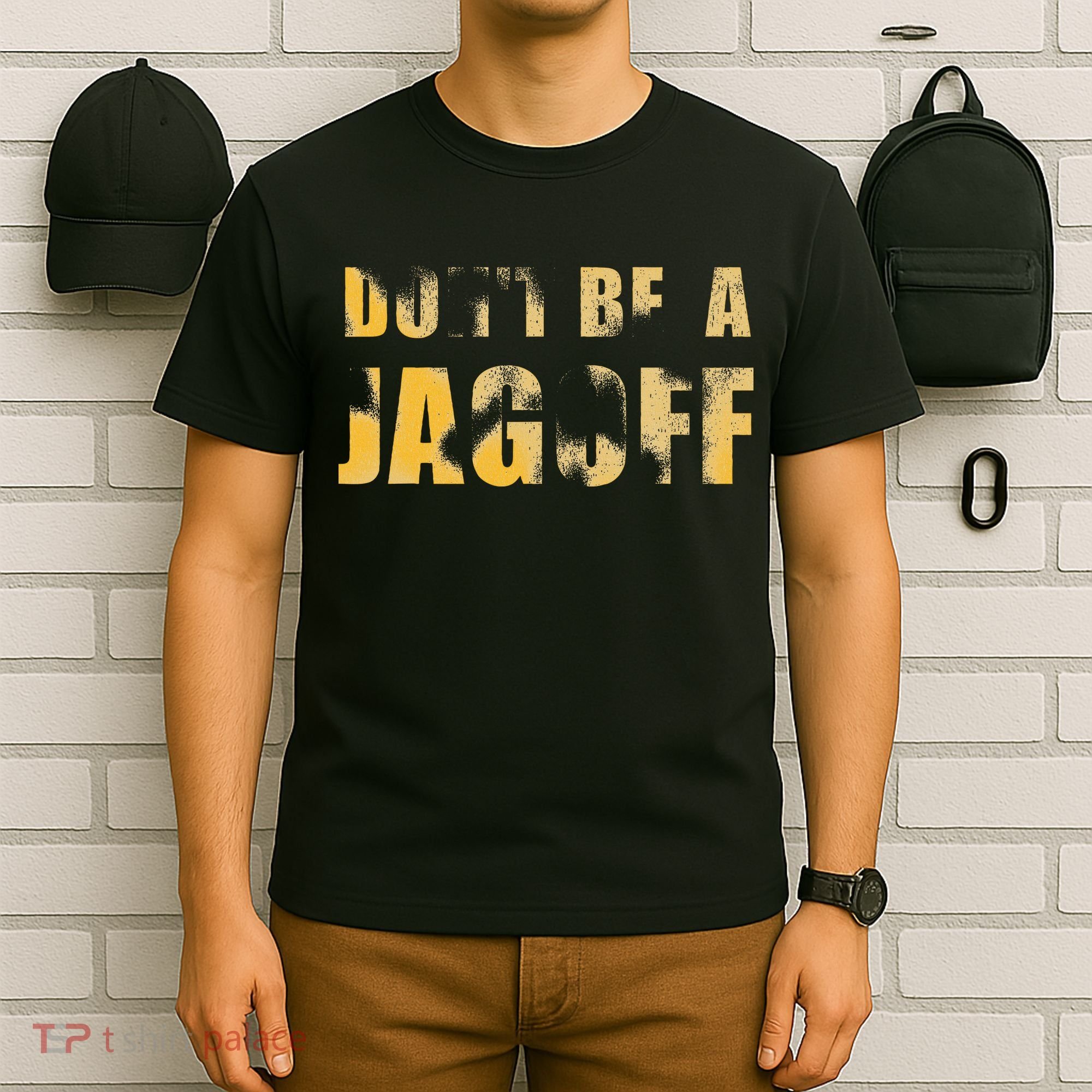 DonT Be A Jagoff Pittsburghese Distressed T-Shirt