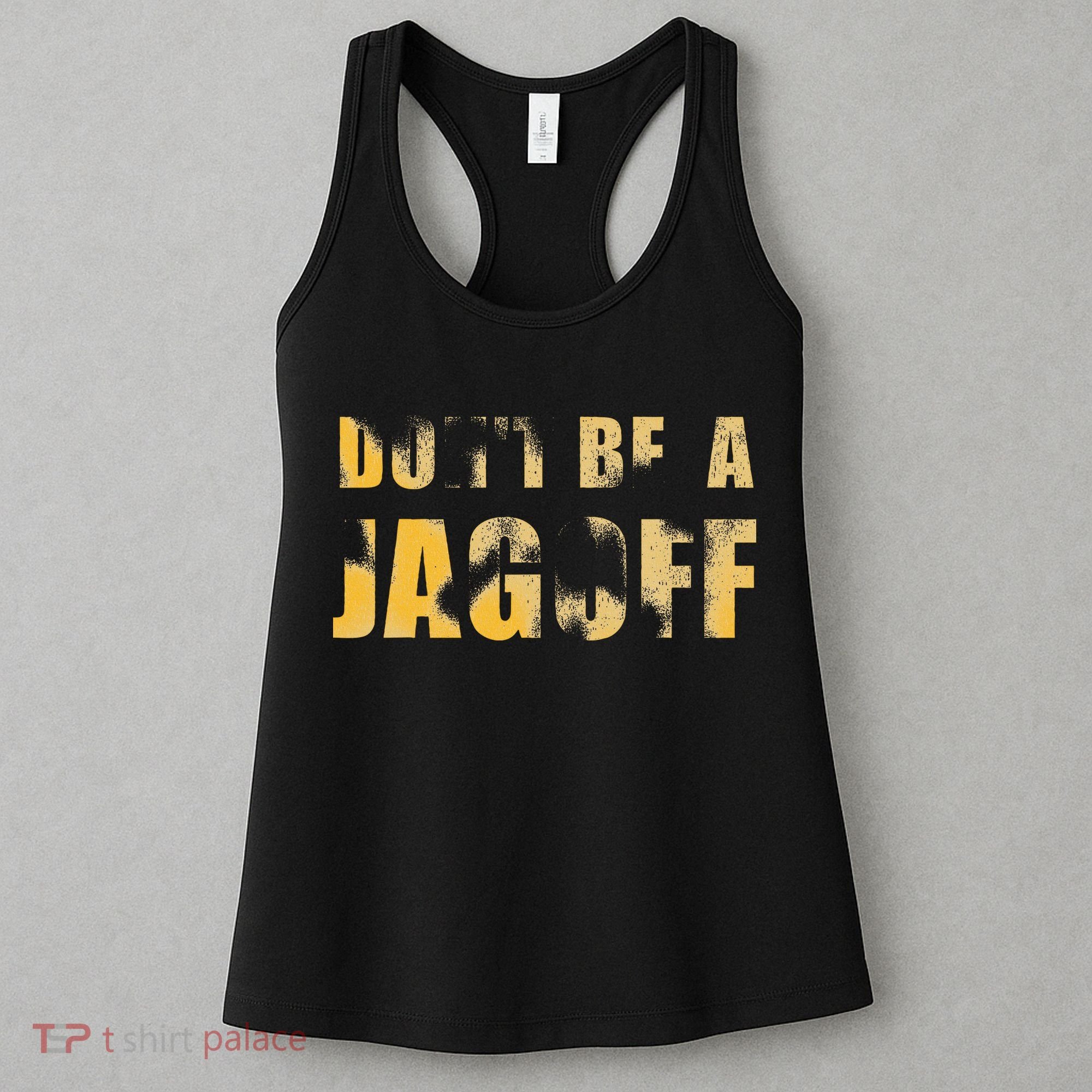 DonT Be A Jagoff Pittsburghese Distressed Women's Tank Top