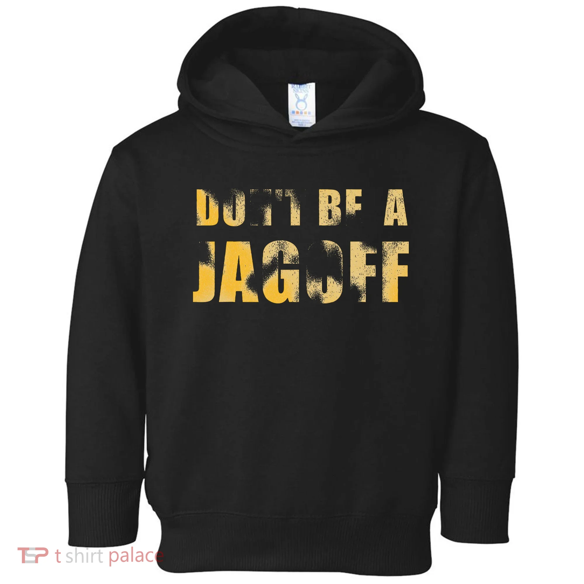 DonT Be A Jagoff Pittsburghese Distressed Toddler Hoodie