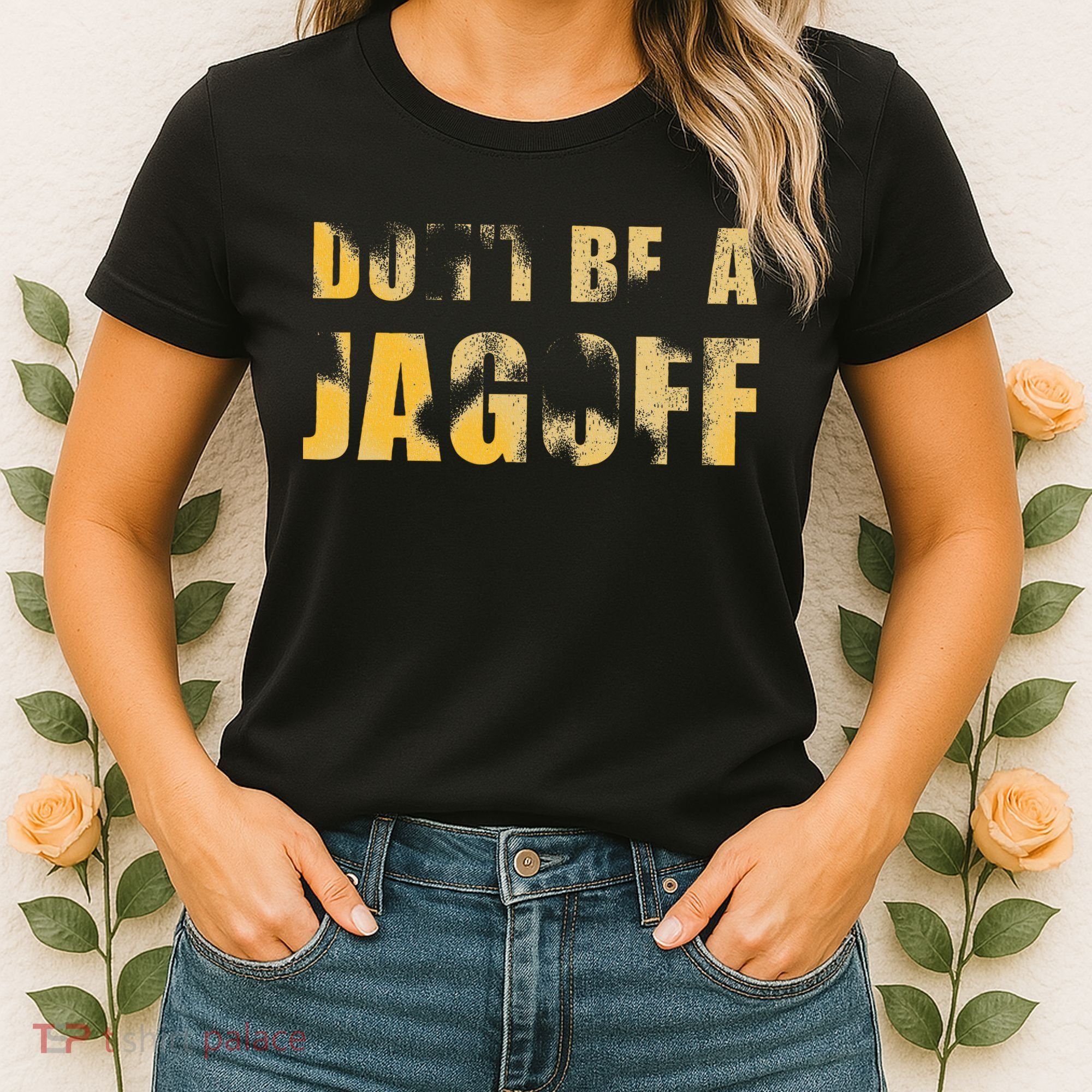 DonT Be A Jagoff Pittsburghese Distressed Women's T-Shirt