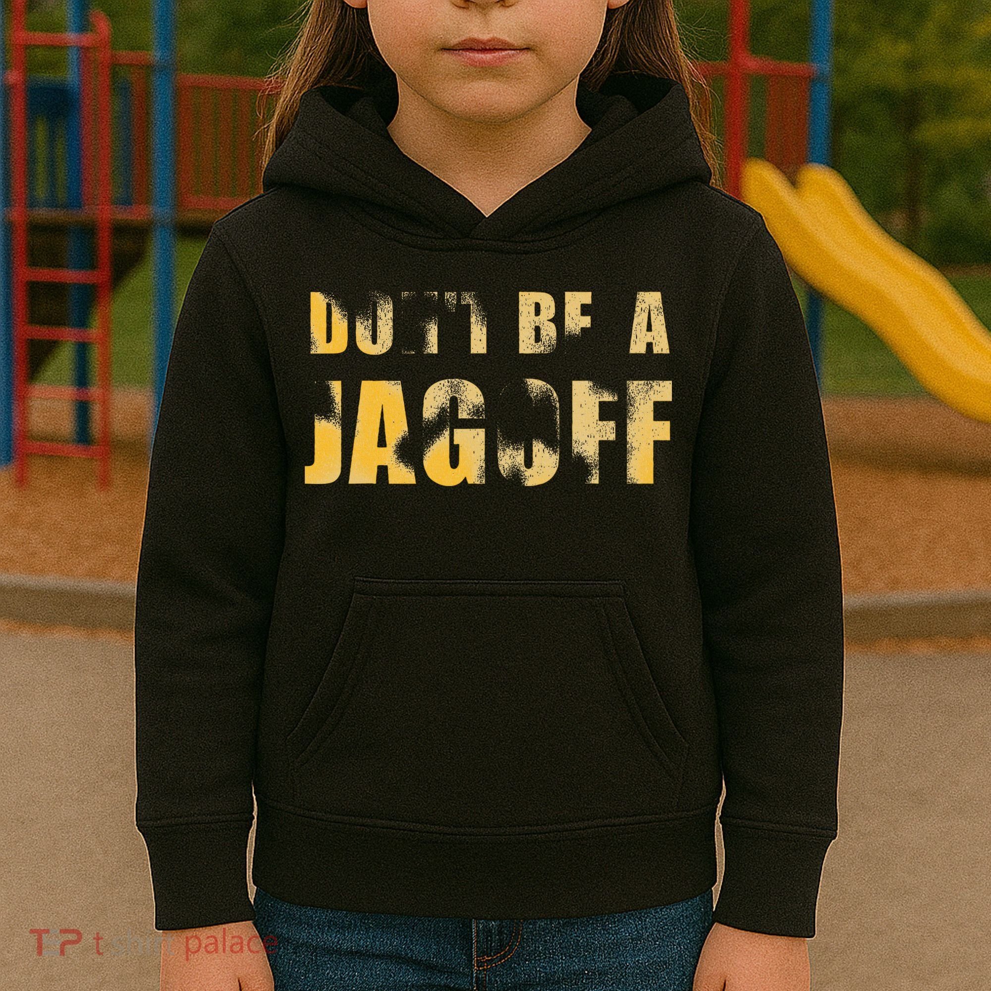 DonT Be A Jagoff Pittsburghese Distressed Kids Hoodie
