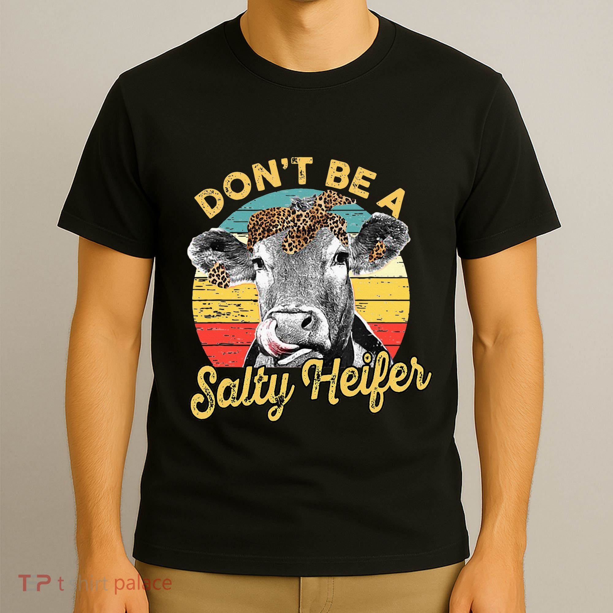 Dont Be A Salty Heifer Leopard Cow Lovers Vintage Farmer T-Shirt