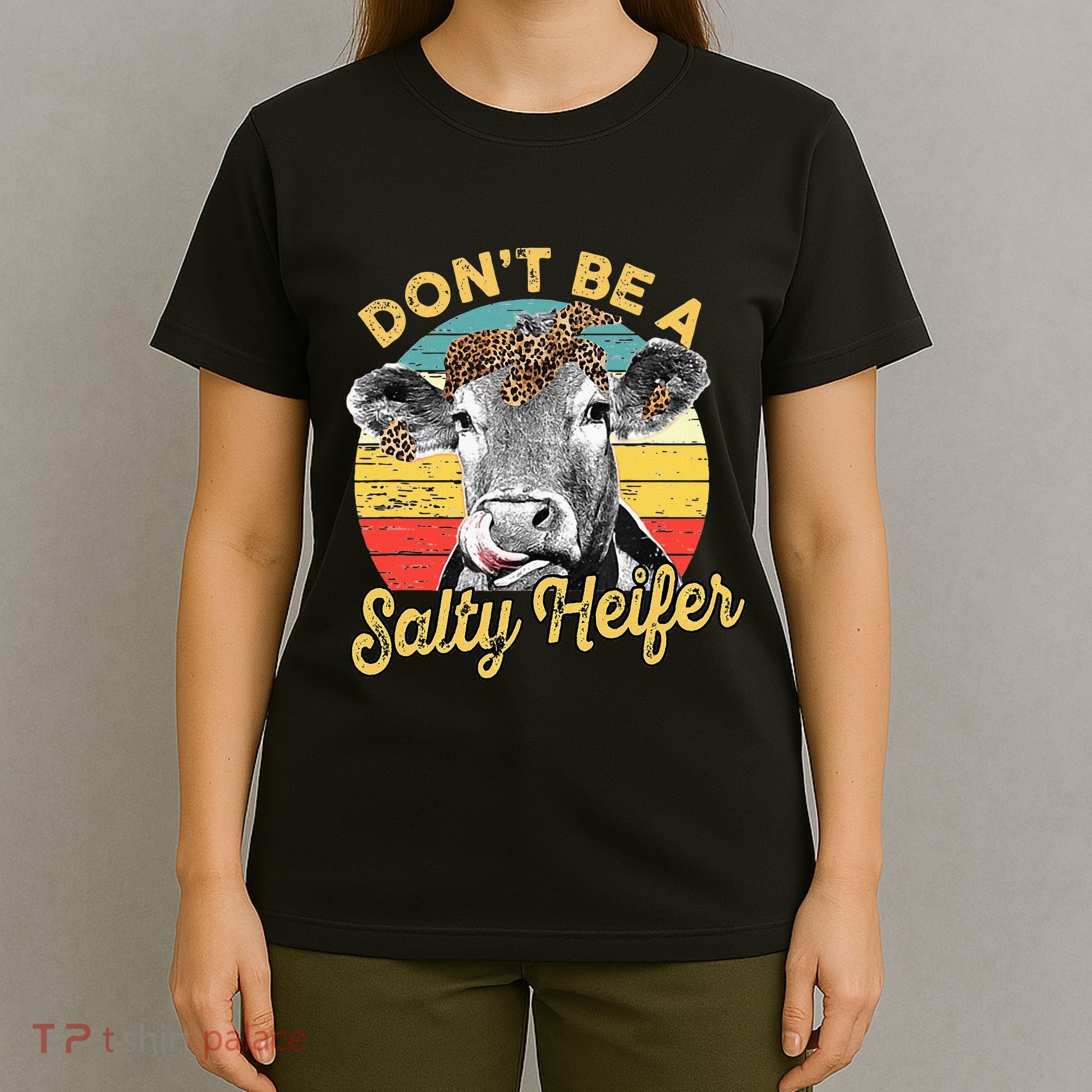Dont Be A Salty Heifer Leopard Cow Lovers Vintage Farmer T-Shirt