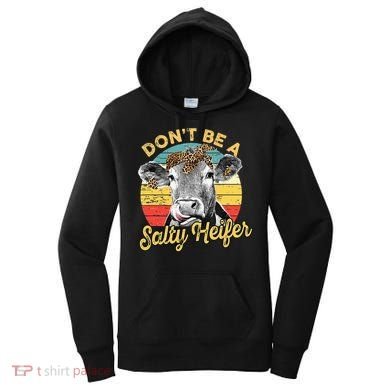Dont Be A Salty Heifer Leopard Cow Lovers Vintage Farmer Women's Hoodie