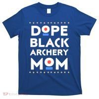 Dope Black Archery Mom African Pride Hbcu Melanin Sports Great Gift T-Shirt thumb 0