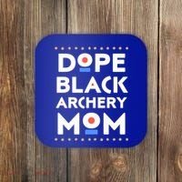 Dope Black Archery Mom African Pride Hbcu Melanin Sports Great Gift Coaster thumb 0