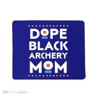 Dope Black Archery Mom African Pride Hbcu Melanin Sports Great Gift Mousepad thumb 0