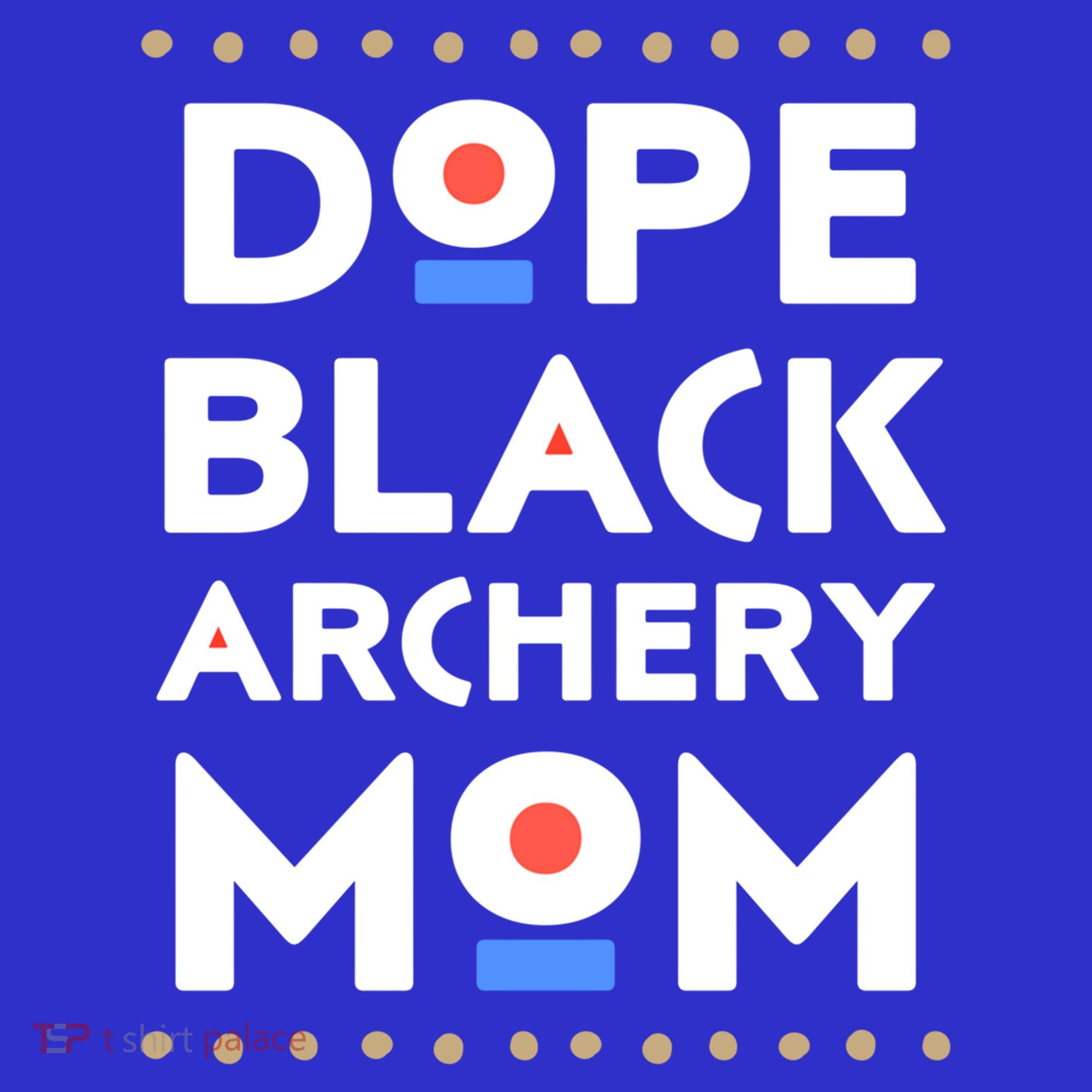 Dope Black Archery Mom African Pride Hbcu Melanin Sports Great Gift Women's Tank Top