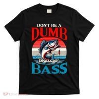 DonT Be A Dumb Bass Funny Fishing T-Shirt thumb 0