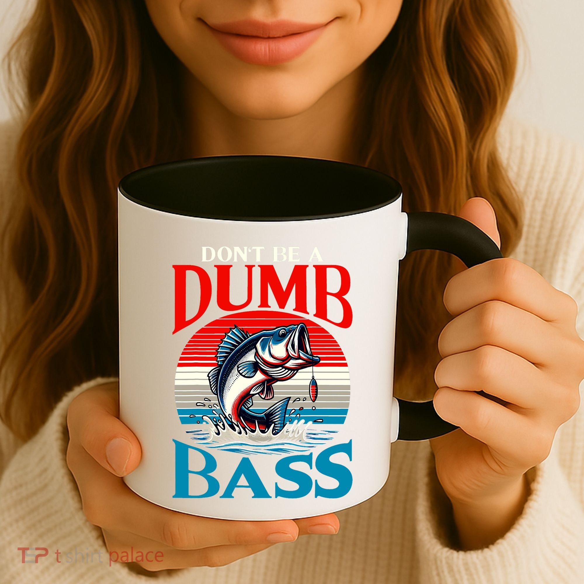 DonT Be A Dumb Bass Funny Fishing Coffee Mug