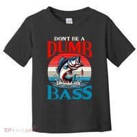 DonT Be A Dumb Bass Funny Fishing Toddler T-Shirt thumb 0