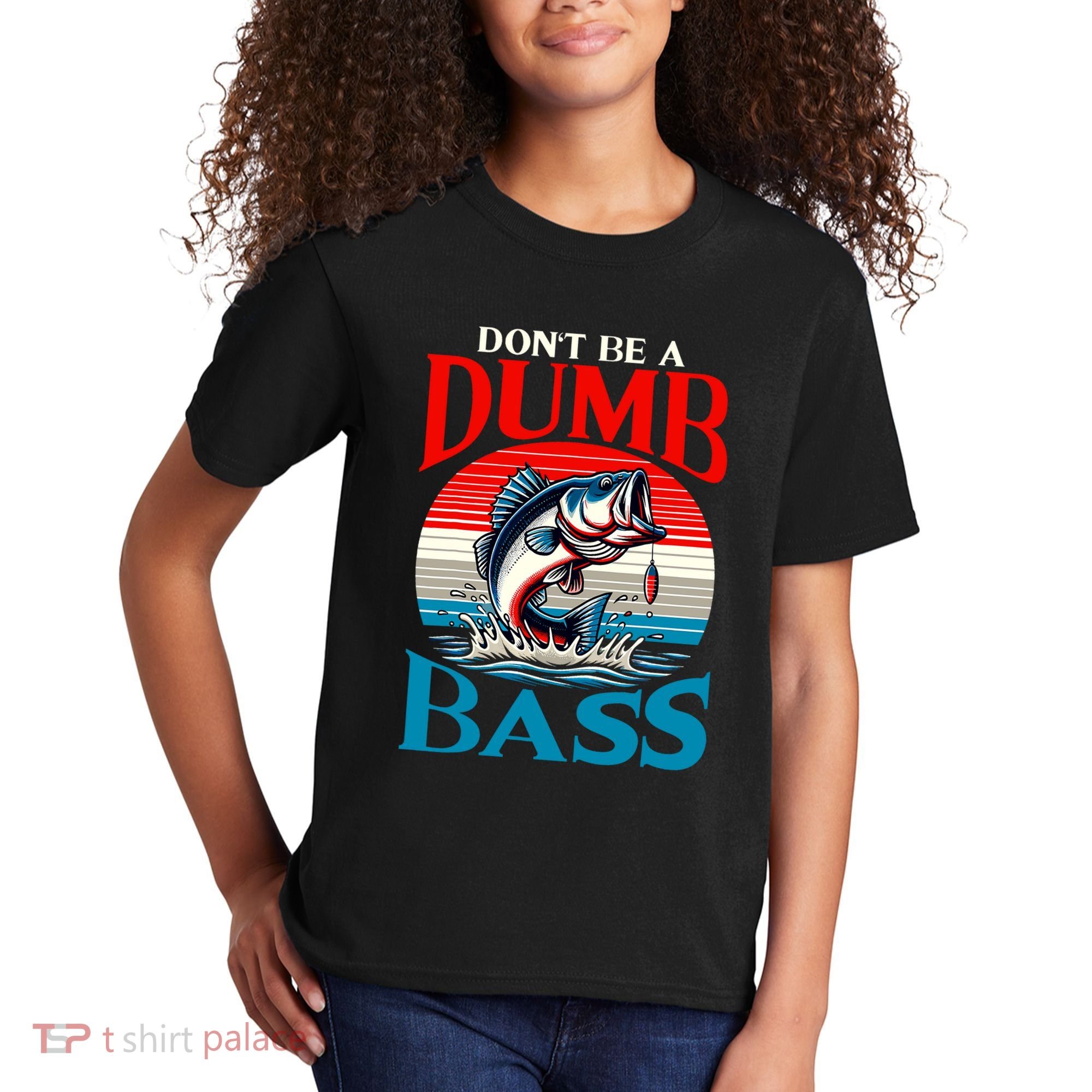 DonT Be A Dumb Bass Funny Fishing Kids T-Shirt