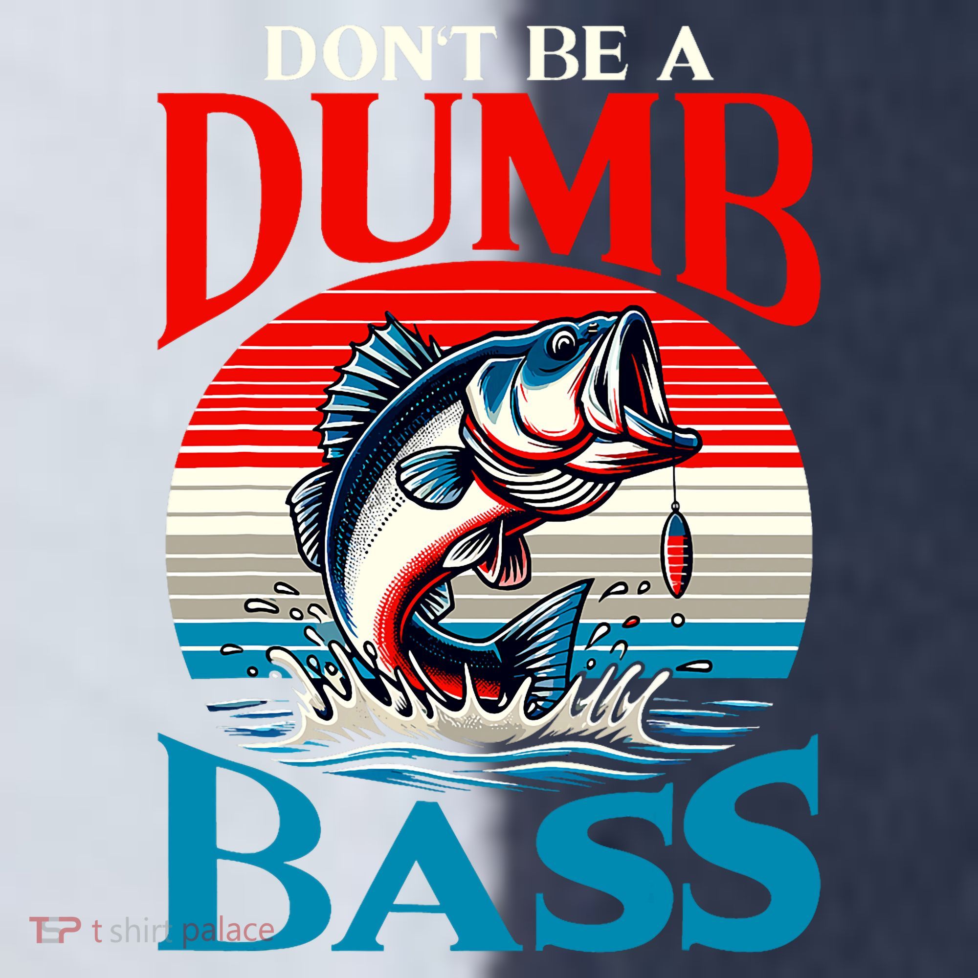 DonT Be A Dumb Bass Funny Fishing Sport-Tek Competitor United Soccer Jersey