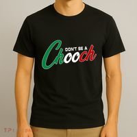 Dont Be A Chooch T-Shirt thumb 3