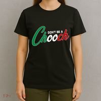 Dont Be A Chooch T-Shirt thumb 4