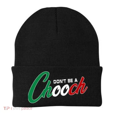 Dont Be A Chooch Beanie
