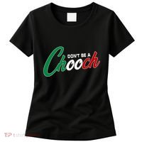 Dont Be A Chooch Women's T-Shirt thumb 0