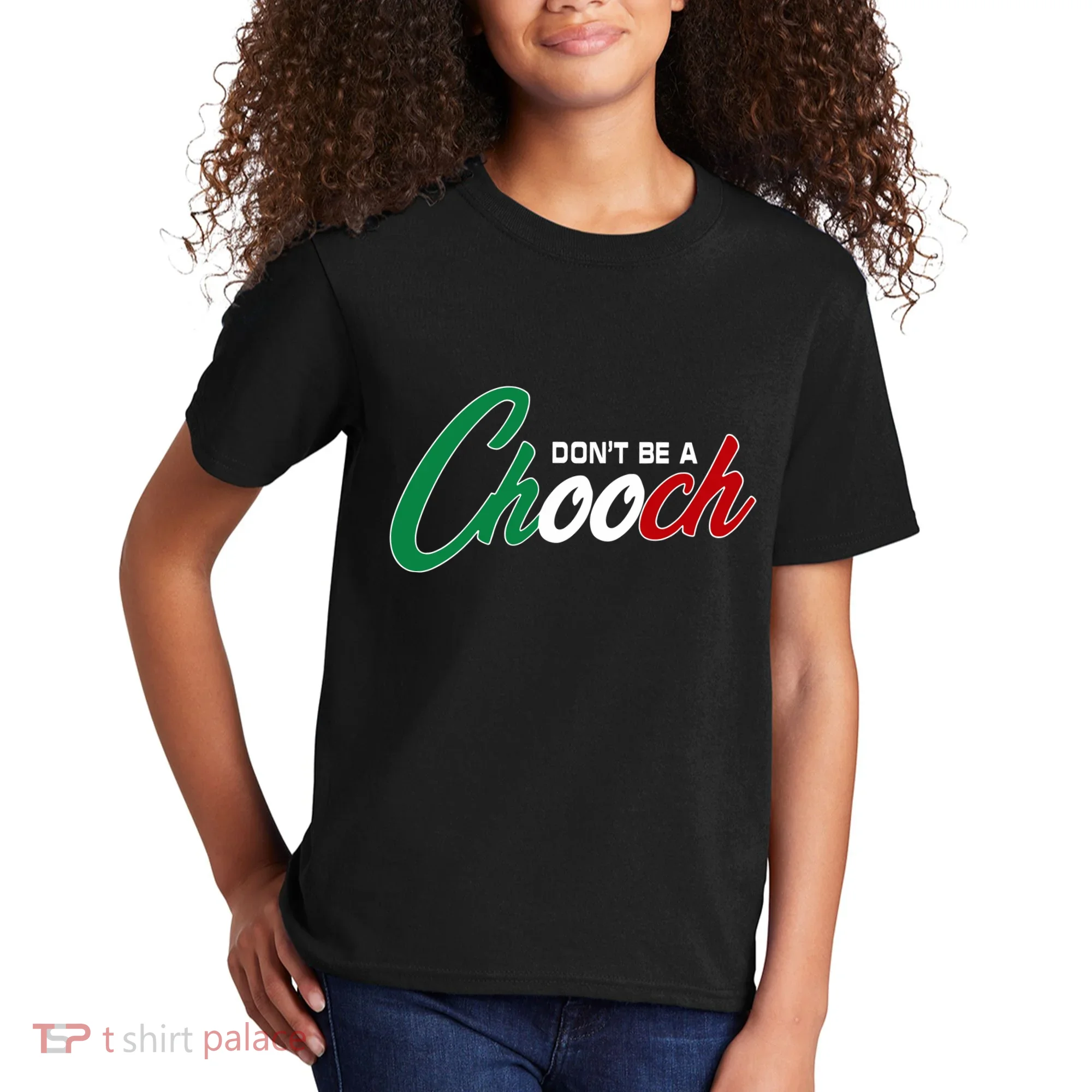 Dont Be A Chooch Kids T-Shirt