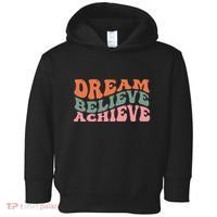 Dream Believe Achieve Positive Quote Toddler Hoodie thumb 0