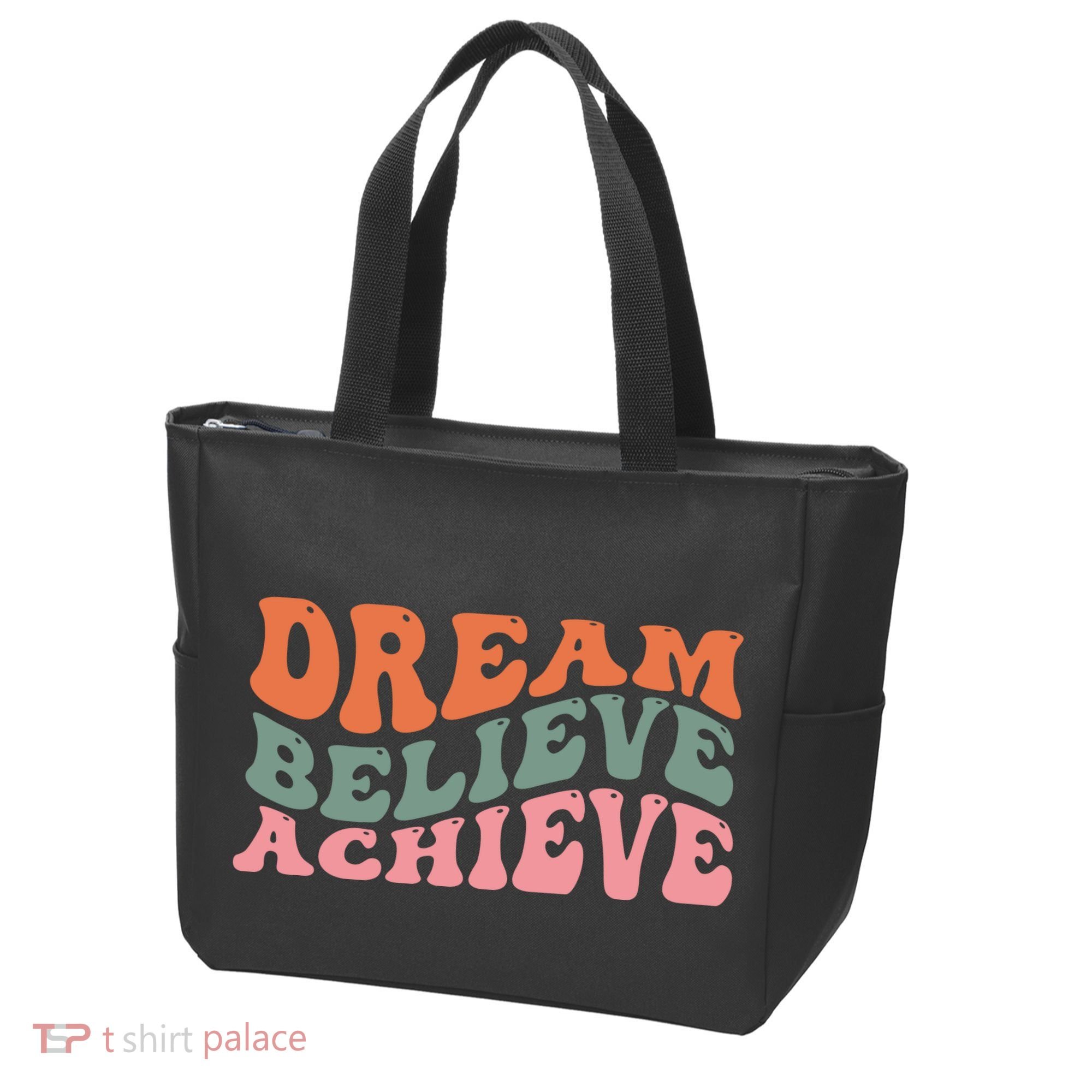 Dream Believe Achieve Positive Quote Tote Bag
